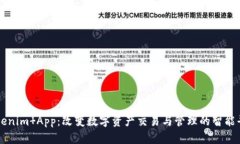 Tokenim App：改变数字资产交