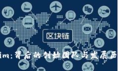 Tokenim：背后的创始团队与发展历程解析