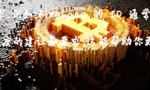 在设置 Firebase 或其他系统中的 token ID 时，通常会有一个标准的长度要求。例如，Firebase 的 ID 通常是 20 到 30 位的字符长度。具体的位数取决于具体的实现需求和安全性考虑。

如果你在使用某个具体的技术或库，建议查看相关的官方文档，了解对 token 长度的建议和要求。这能帮助你更好地理解和设置所需的位数。

如果你有更具体的背景信息或者使用场景，我可以提供更详细的帮助。