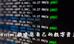 全面解析Tokenim：构建您自