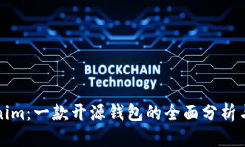 Tokenim：一款开源钱包的全面分析与介绍