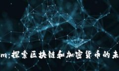 Tokenim：探索区块链和加密